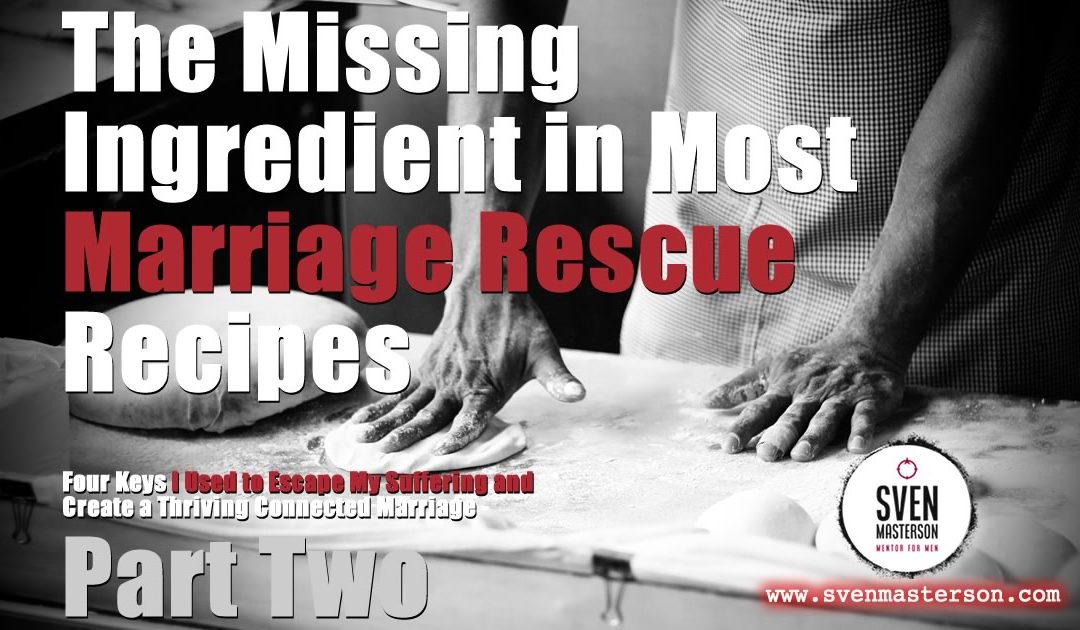 The missing ingredient in most marriage rescue recipes