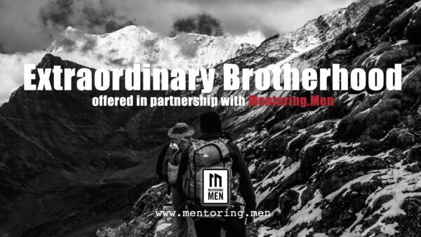 Experience Extraordinary Brotherhood at Mentoring.Men
