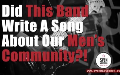Did This Band Write A Song About Our Men’s Community?!