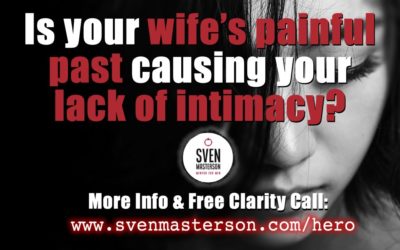Is your wife’s painful past behind your lack of intimacy?