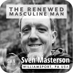 Experience The Renewed Masculine Man with Sven Masterson as your one-on-one guide
