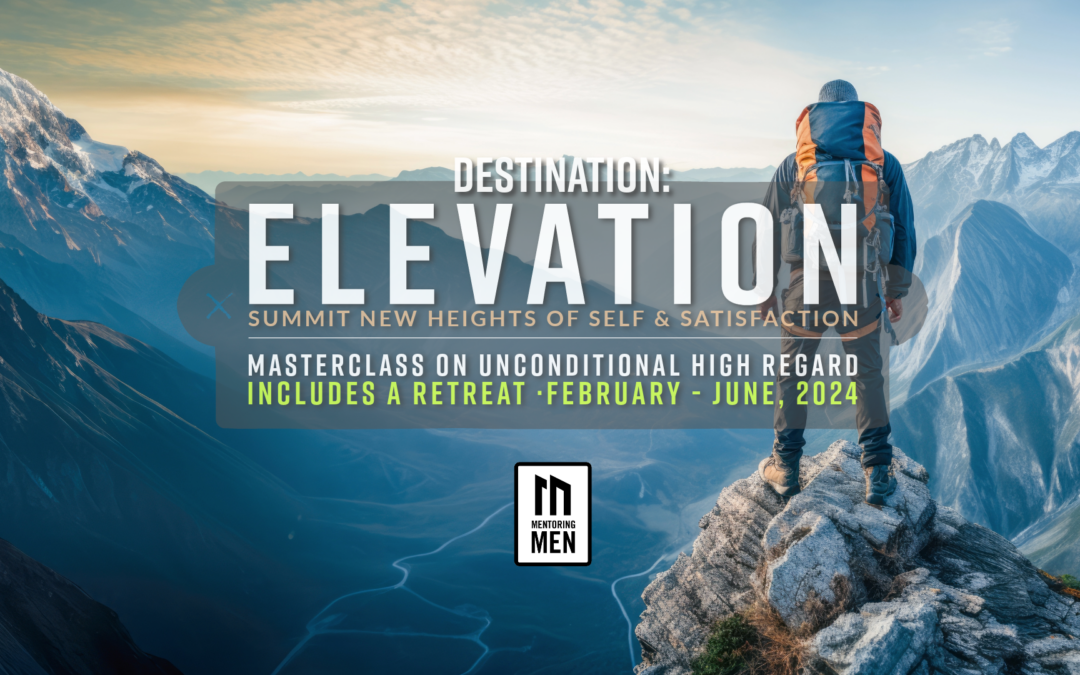 Destination Elevation: A Masterclass Summit on Unconditional High Regard.