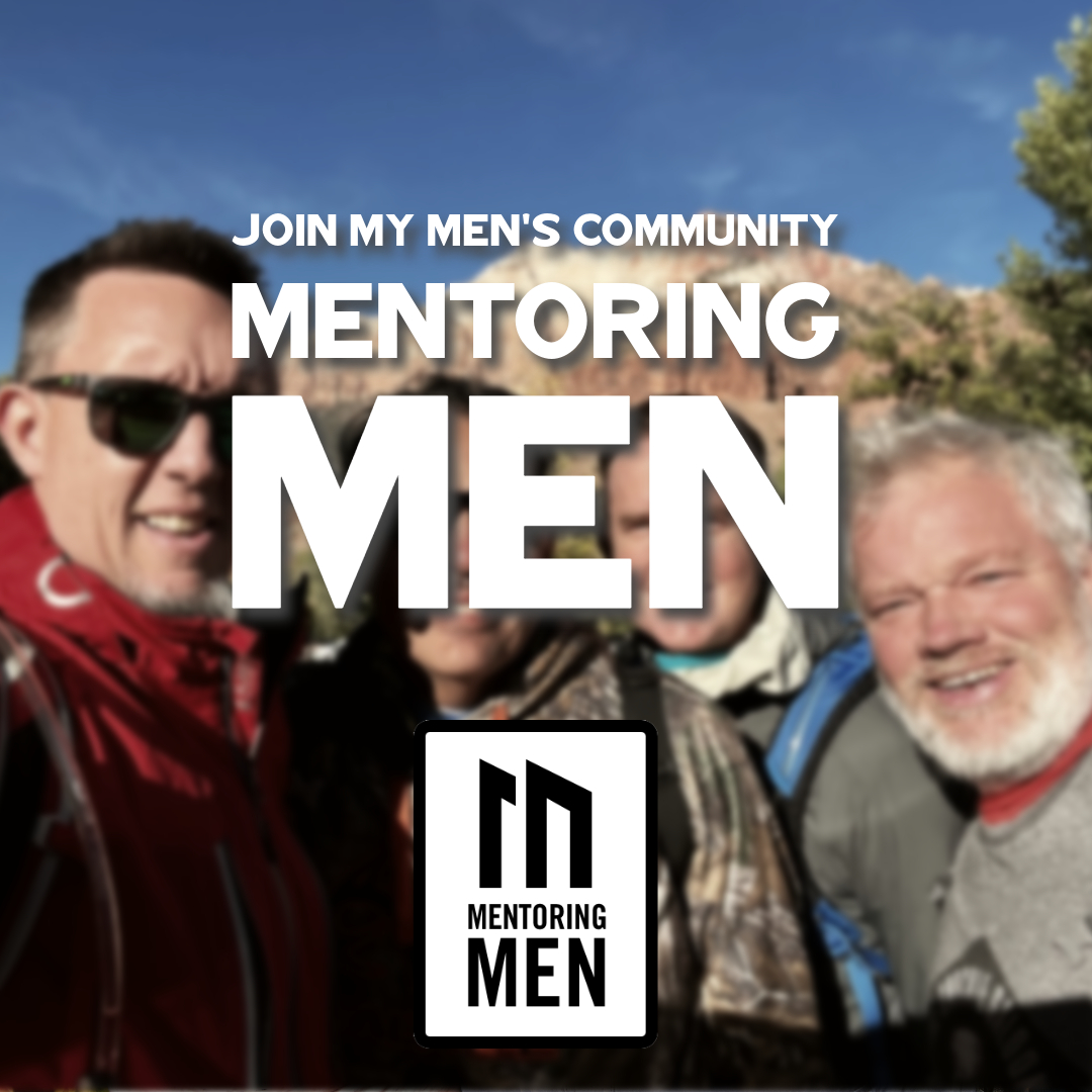 Join Sven Masterson, Author of Resentment to Reconnection, in the private, mens-only community, Mentoring Men.